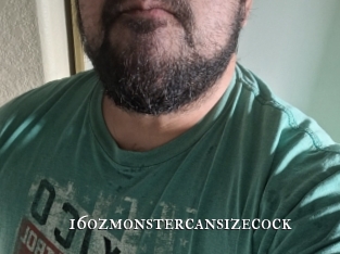 16ozmonstercansizecock