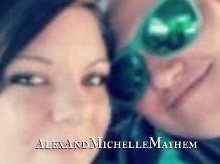 AlexAndMichelleMayhem
