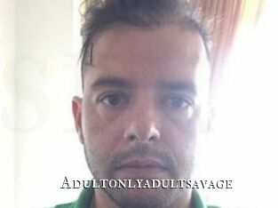 Adultonlyadultsavage