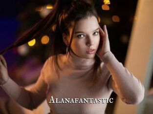 Alanafantastic