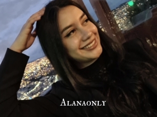 Alanaonly