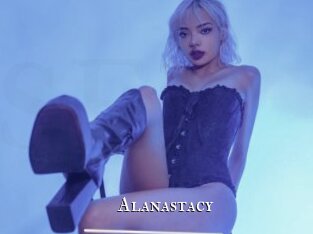 Alanastacy