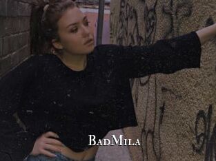 BadMila