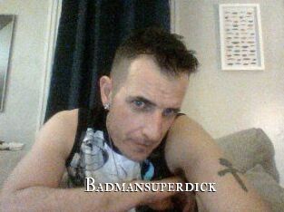 Badmansuperdick