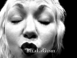 BelaLaGushi