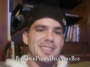 BigDickPizzaDileveryBoy
