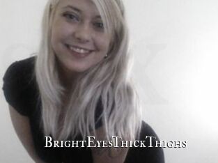 BrightEyesThickThighs