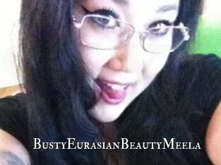 BustyEurasianBeautyMeela