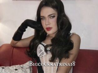 Bigcockkatrina18