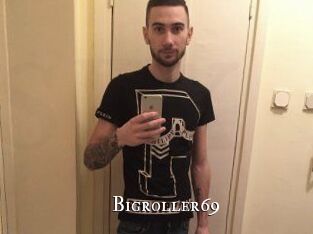 Bigroller69