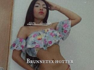 Brunnetex_hotter