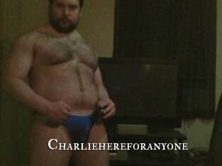Charliehereforanyone