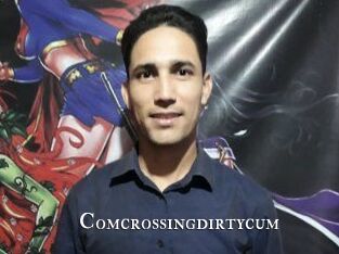 Comcrossingdirtycum