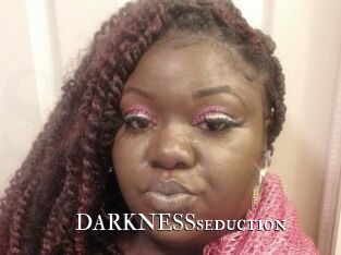 DARKNESSseduction