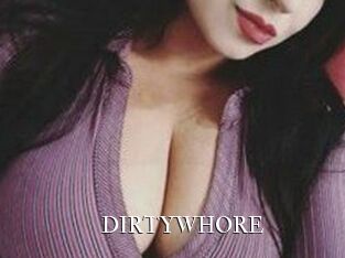 DIRTYWHORE