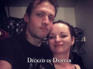 Dicked_in_Denver