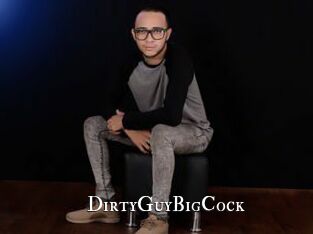 DirtyGuyBigCock
