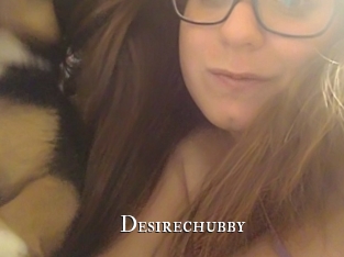 Desirechubby