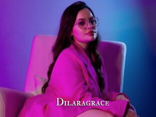 Dilaragrace