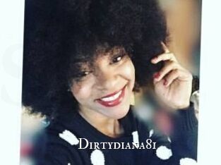 Dirtydiana81