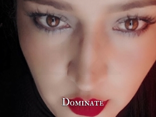 Dominate