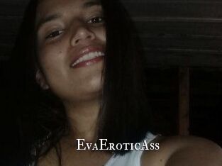 EvaEroticAss