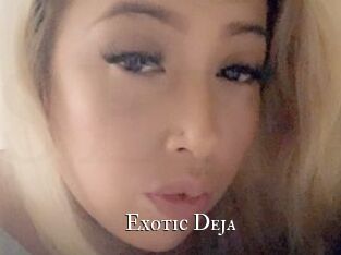 Exotic_Deja