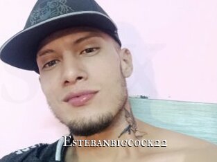 Estebanbigcock22