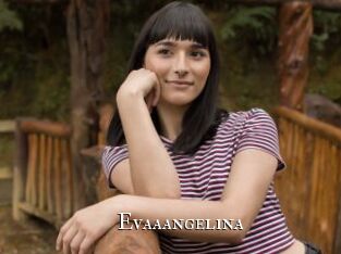 Evaaangelina