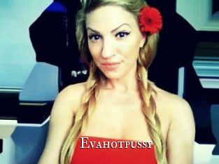 Evahotpussy