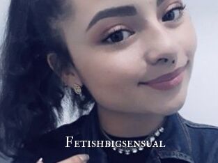 Fetishbigsensual