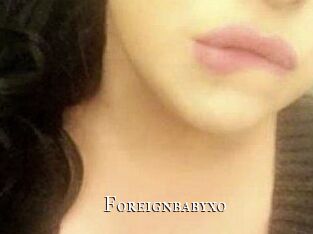 Foreignbabyxo