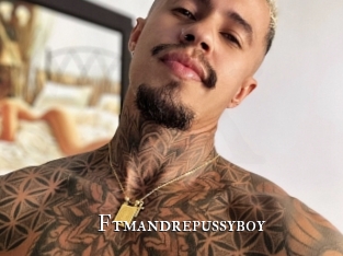 Ftmandrepussyboy