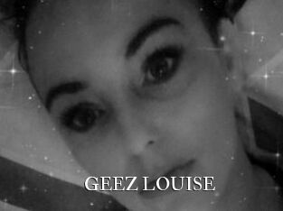 GEEZ_LOUISE
