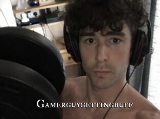Gamerguygettingbuff