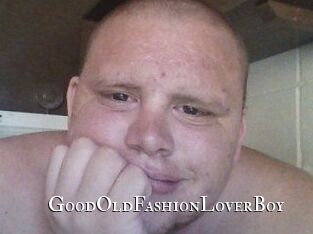 GoodOldFashionLoverBoy