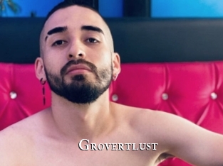 Grovertlust