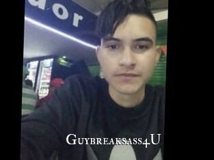 Guybreaksass4U