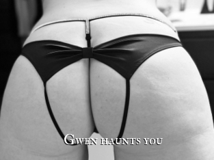 Gwen_haunts_you
