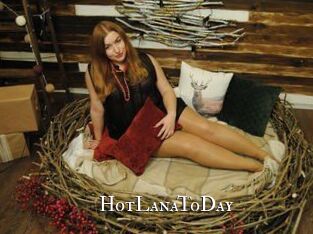 HotLanaToDay