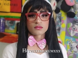 Hotsexybigcumxxx