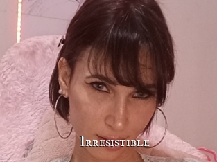 Irresistible