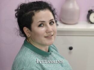 Ivetashine