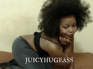 JUICYHUGEASS