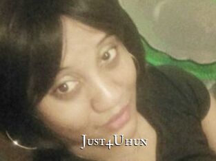 Just4Uhun