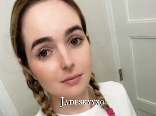 Jadeskyyxo