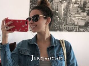 Juicyjayyyyyyy