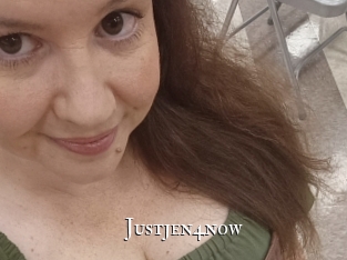 Justjen4now