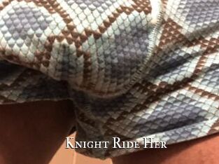 Knight_Ride_Her