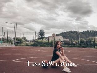 Lana_SoWildGirl